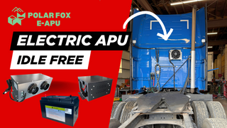 Exploring the Polar Fox APU: The Ultimate No-Idle Solution for Truckers