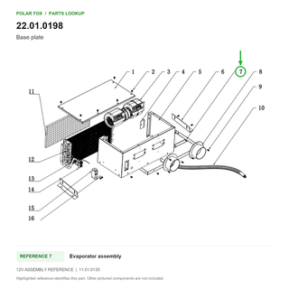 Base plate, part 22.01.0198: 12V Evaporator assembly diagram with reference 7 highlighted in green. Other assembly components are not included.